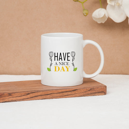 Swiss Coffee Mug, 1 piece, 300ml, Have a Nice Day